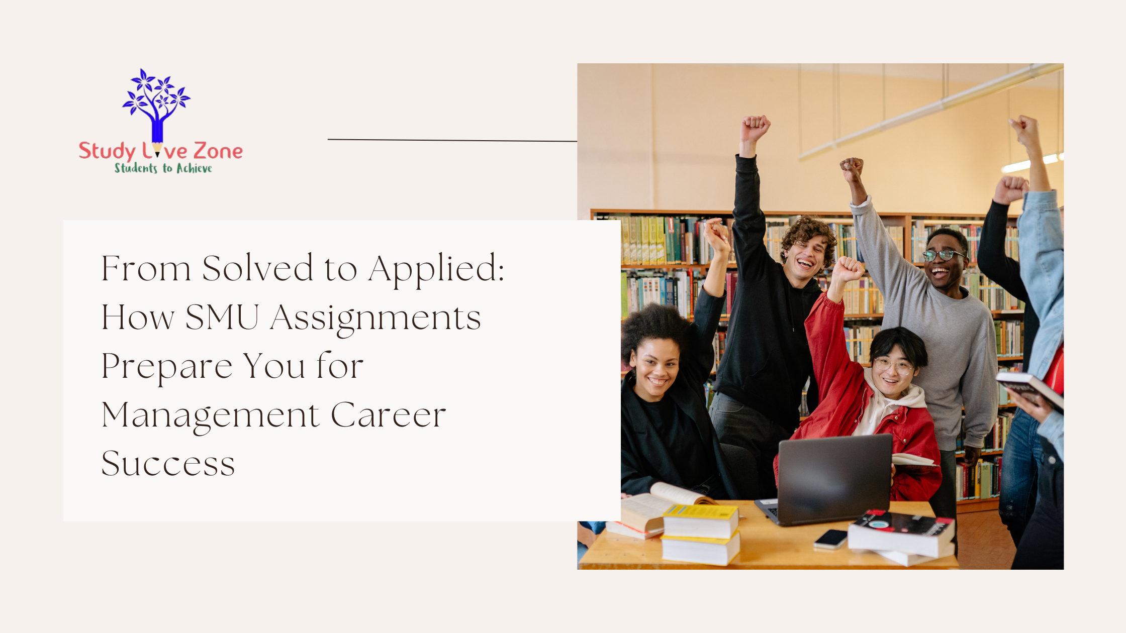 https://www.studylivezone.in/uploads/posts/From Solved to Applied How SMU Assignments Prepare.png